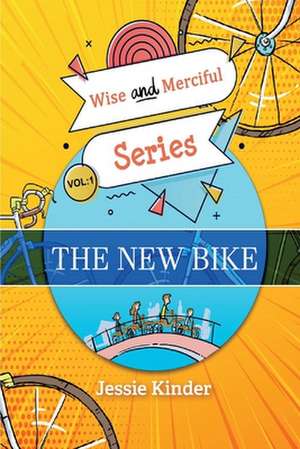 The New Bike: Volume 1 de Jessie Kinder