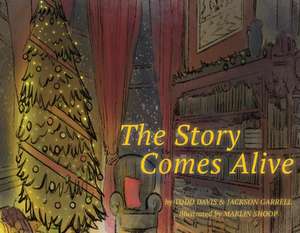 The Story Comes Alive: Volume 1 de Todd Davis