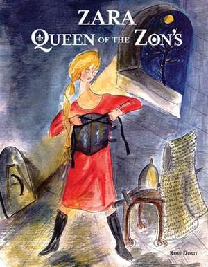 Zara, Queen of the Zon's: Volume 1 de Rose Dosti