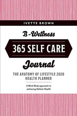 B-Wellness 365 de Ivette Brown
