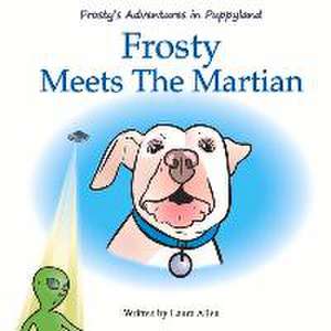 Frosty's Adventures in Puppyland: Volume 1 de Laura Allen