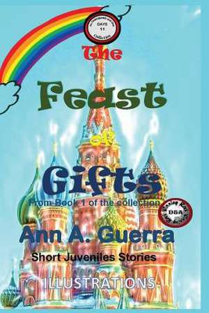 The Feast of Gifts de MS Ann a. Guerra