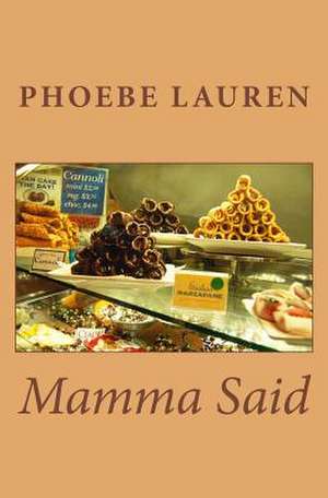 Mamma Said de Phoebe Lauren