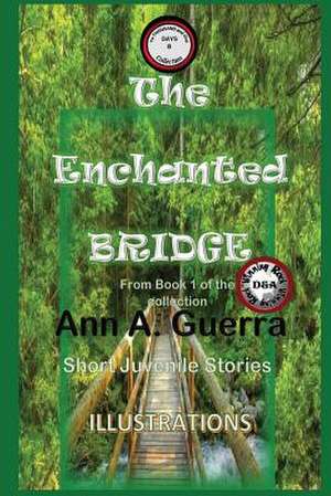 The Enchanted Bridge de MS Ann a. Guerra