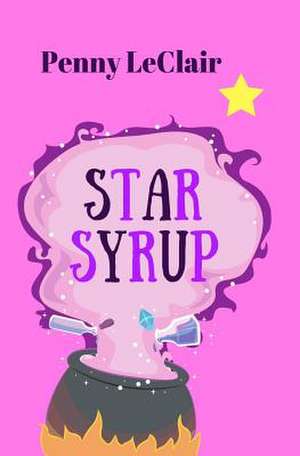 Star Syrup de LeClair, Penny