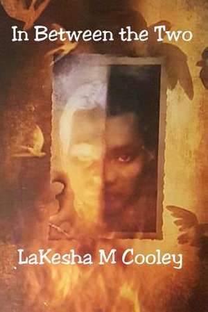 In Between the Two de Cooley, Lakesha M.