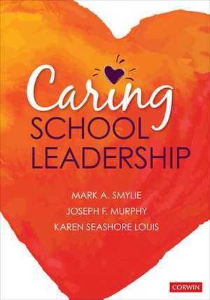 Caring School Leadership de Mark A. Smylie