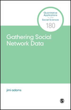 Gathering Social Network Data de Jimi Adams