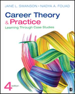 Career Theory and Practice: Learning Through Case Studies de Jane L. Swanson