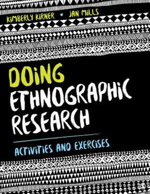 Doing Ethnographic Research: Activities and Exercises de Kimberly Kirner