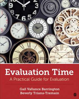 Evaluation Time: A Practical Guide for Evaluation de Gail V. Barrington