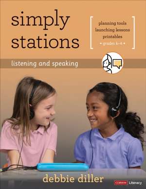 Simply Stations: Listening and Speaking, Grades K-4 de Debbie Diller