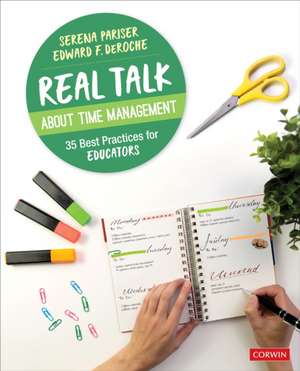 Real Talk About Time Management: 35 Best Practices for Educators de Serena Pariser