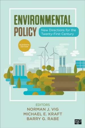 Environmental Policy: New Directions for the Twenty-First Century de Norman J. Vig