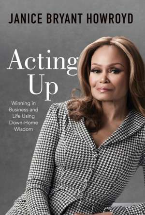 Acting Up de Janice Bryant Howroyd