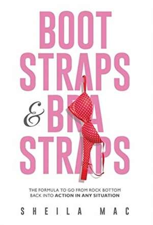 Boot Straps & Bra Straps de Sheila Mac