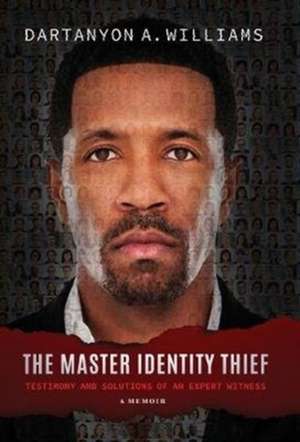 The Master Identity Thief de Dartanyon A. Williams