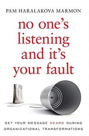 No One's Listening and It's Your Fault de Pam Marmon