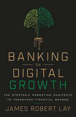 Banking on Digital Growth de James Robert Lay