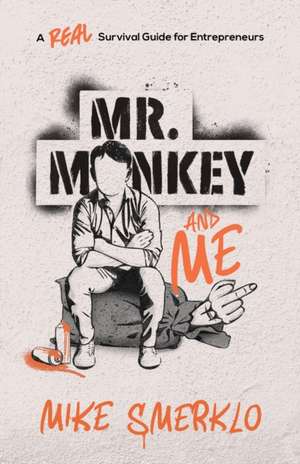 Mr. Monkey and Me de Mike Smerklo