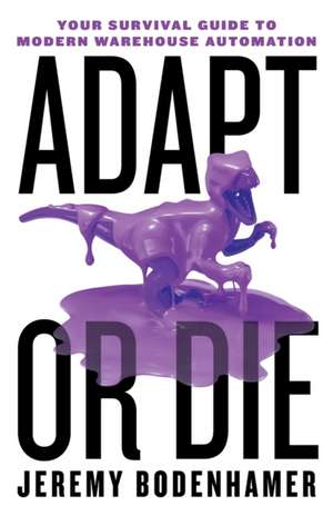 Adapt or Die de Jeremy Bodenhamer