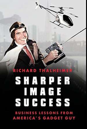 Sharper Image Success de Richard Thalheimer