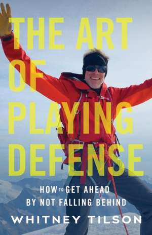 The Art of Playing Defense de Whitney Tilson