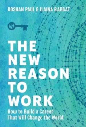 The New Reason to Work de Roshan Paul
