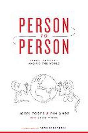 Person to Person: Change Your Life and Fix the World de Joeri Torfs