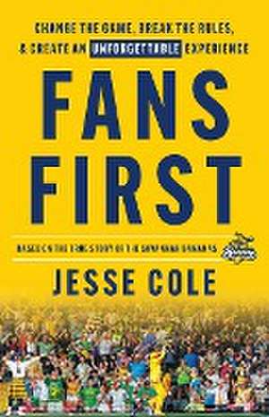 Fans First de Jesse Cole