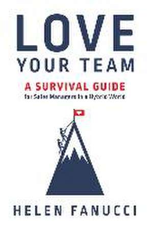 Love Your Team de Helen Fanucci