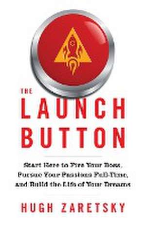 The Launch Button de Hugh Zaretsky