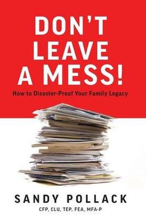 Don't Leave a Mess! de Sandy Pollack