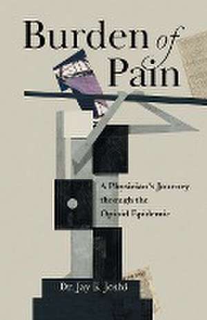 Burden of Pain de Jay K Joshi