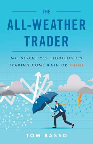 The All Weather Trader de Tom Basso