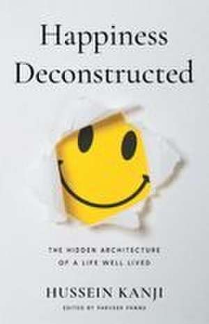 Happiness Deconstructed de Hussein Kanji