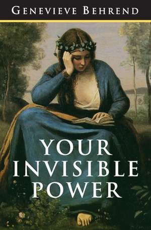 Your Invisible Power de Genevieve Behrend