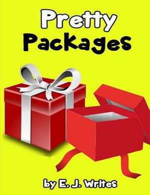 Pretty Packages de Writes, E. J.