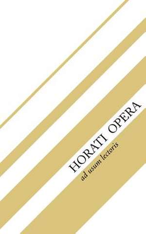 Horati Opera de Quintus Horatius Flaccus