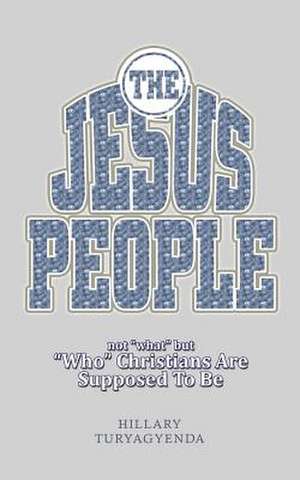 The Jesus People de MR Hillary Turyagyenda