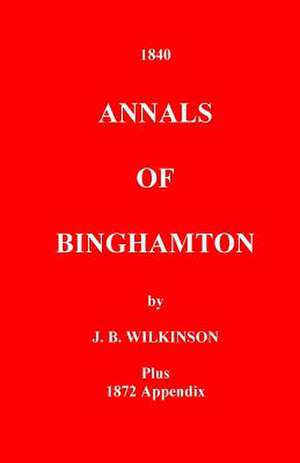 The Annals of Binghamton de J. B. Wilkinson