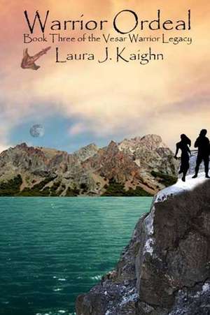 Warrior Ordeal de Laura J. Kaighn