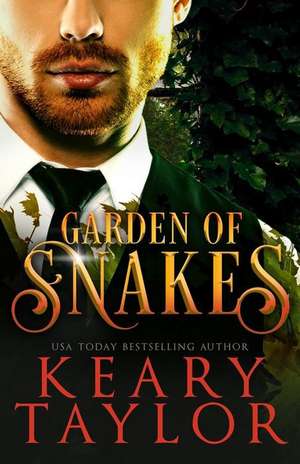 Garden of Snakes de Keary Taylor