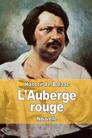 L'Auberge Rouge de Honore De Balzac