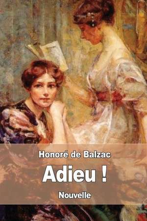 Adieu ! de Honore De Balzac