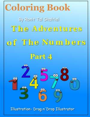 Coloring Book - The Adventures of the Numbers de Shaltiel, Ronit Tal