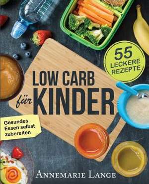 Low Carb Fur Kinder de Lange, Annemarie