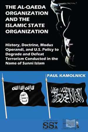 The Al-Qaeda Organization and the Islamic State Organization de Paul Kamolnick