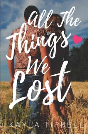 All the Things We Lost de Tirrell, Kayla