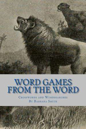 Word Games from the Word de Barbara a. Smith